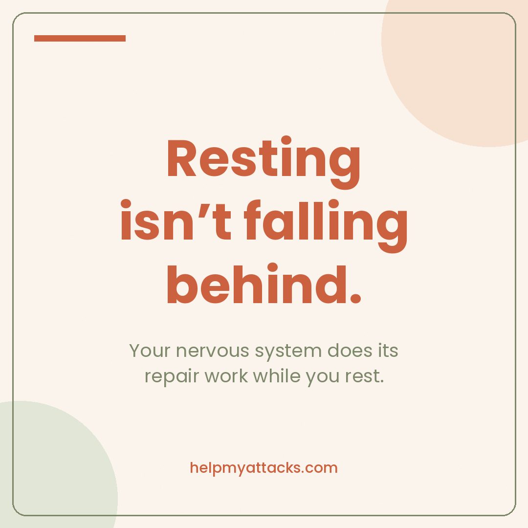 Resting isn't falling behind. Your nervous system does its repair work while you rest.
